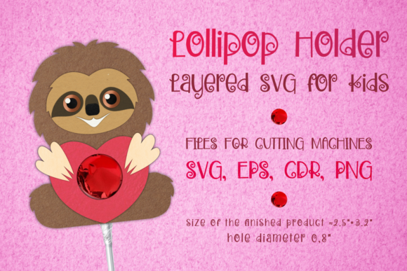 Sloth Lollipop Holder Valentines 3D SVG for Shapes